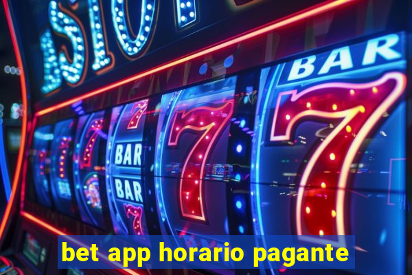 bet app horario pagante